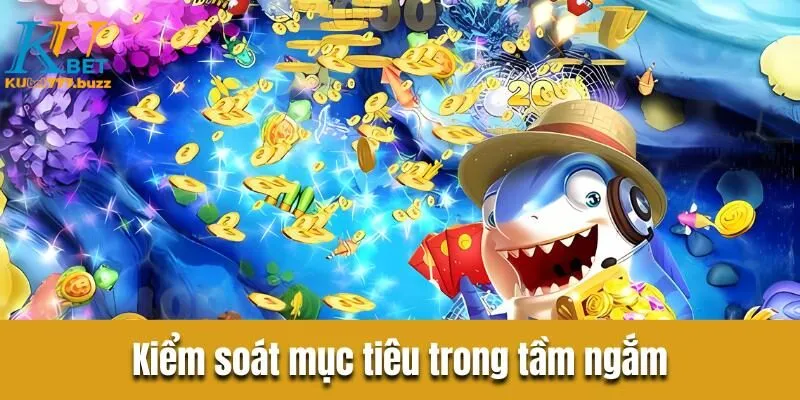 Bắn cá vip là gì? Hướng dẫn chi tiết tham gia tại Kubet777 Kiểm soát mục tiêu trong tầm ngắm
